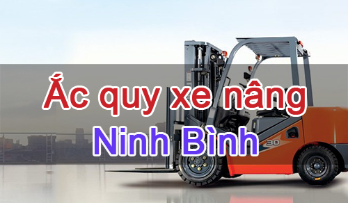 Tìm nhà cung cấp ắc quy xe nâng uy tín tại Ninh Bình