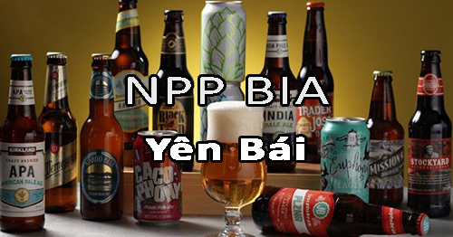 Tìm nhà phân phối bia nội ngoại nhập uy tín ở Yên Bái